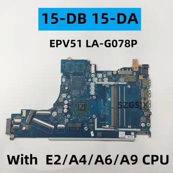 HP 15-DB 15-DA Nešiojamojo kompiuterio motininė Plokštė, EPV51, LA-G078P, CPU E2/A4/A6/A9 ,DDR4 L20477-601, L20478-601, L20479-601